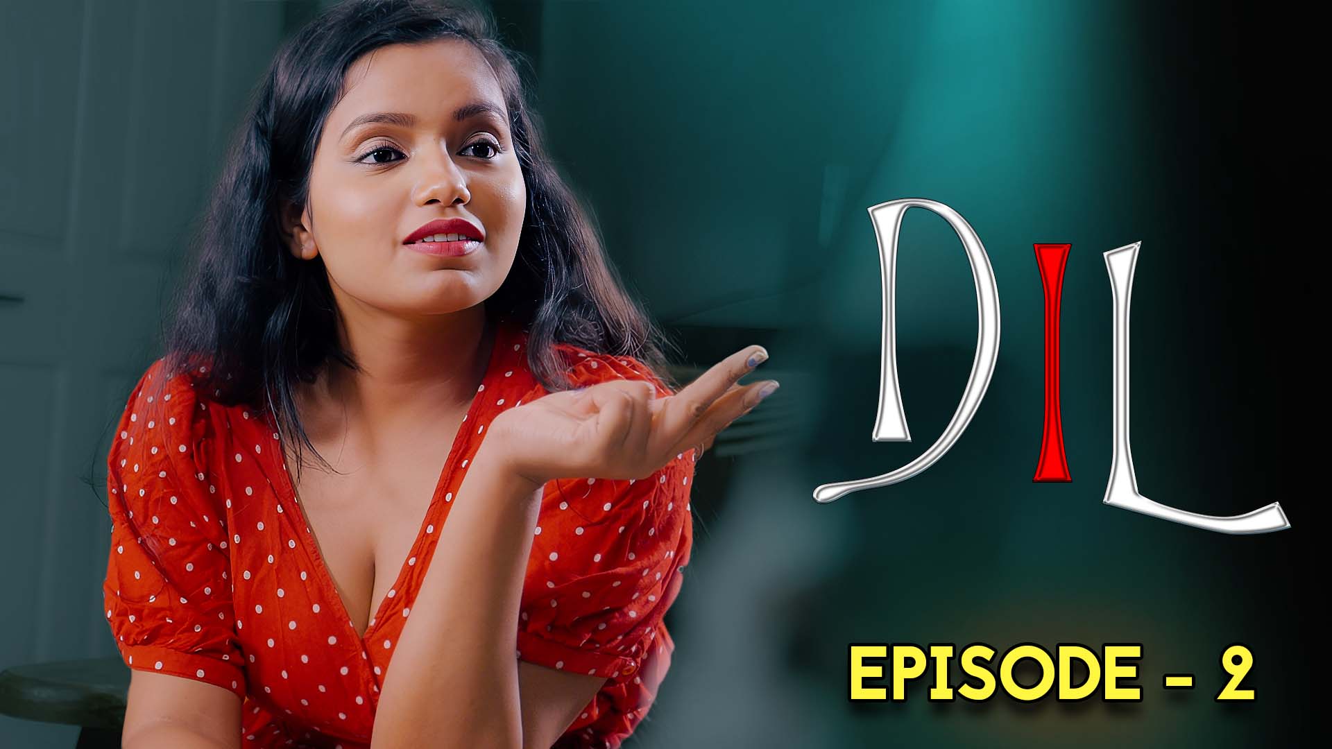 DIL Episode 02